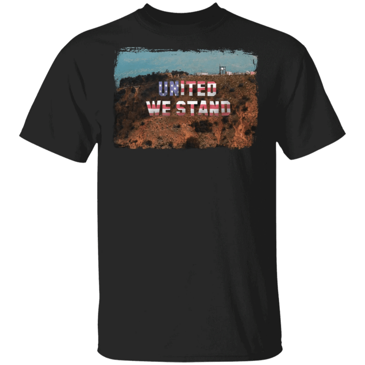 United We Stand On Hollywood T-Shirt Patriotic Shirt For Men Woman Gift For Dad Idea
