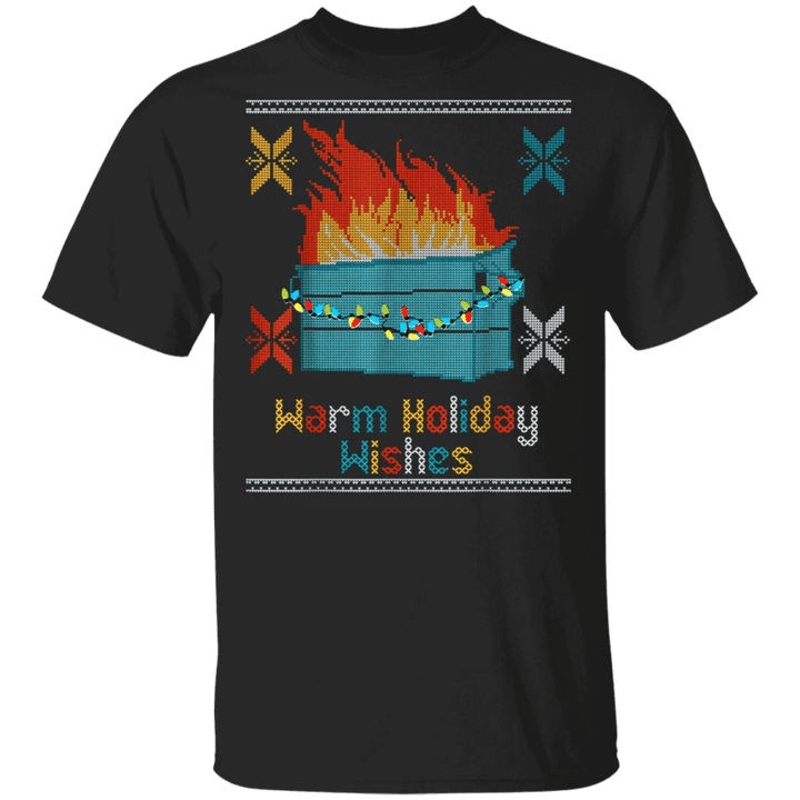 Dumpster Fire Warm Holiday Wishes T-Shirt Family Christmas Gift Idea