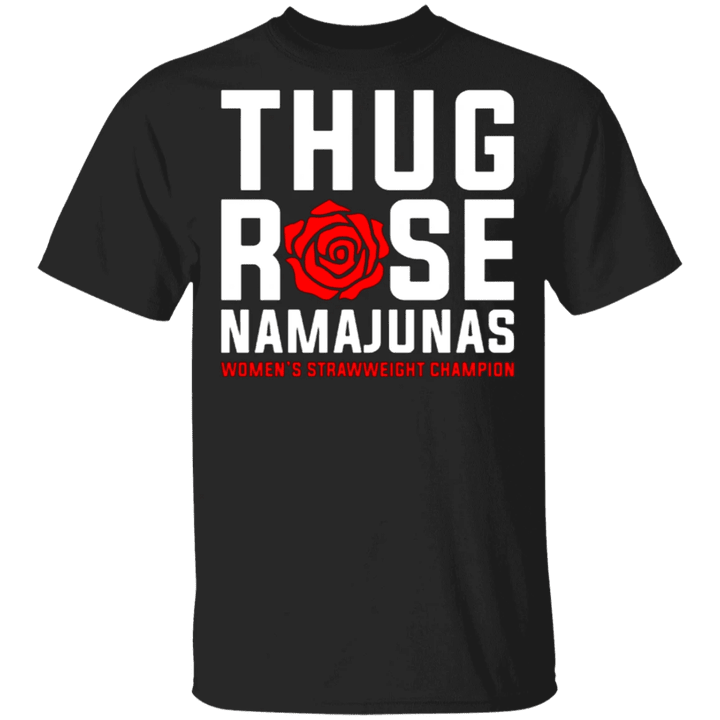 Thug Rose Shirt Women Strawweight Champion T-Shirt Rose Namajunas Merch For Fans