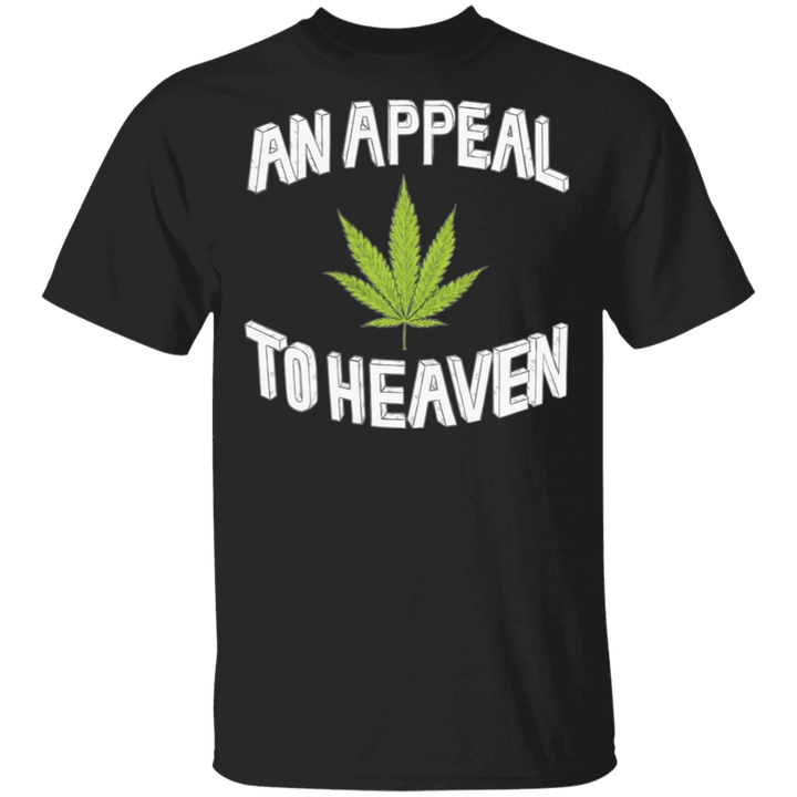 An Appeal To Heaven Shirt Marijuana Parody Funny T-Shirt For Men Gift Idea - Pfyshop.com