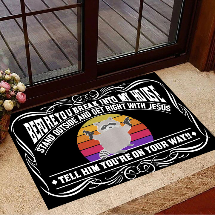 Raccoon Before You Break Into My House Doormat Front Door Decor Funny Doormat Gift For Friends