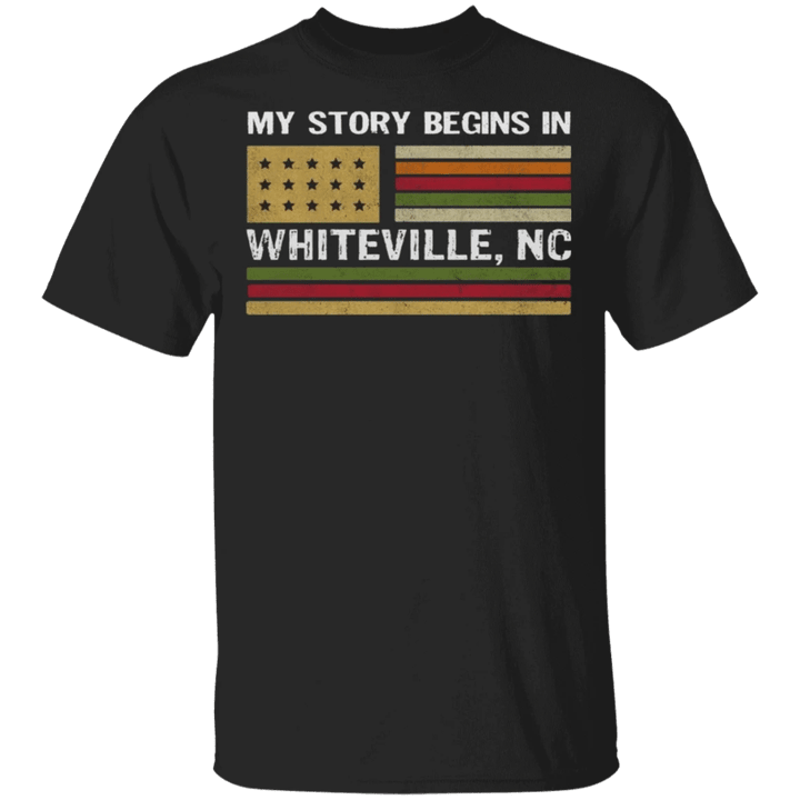 Whiteville North Carolina NC Shirt My Story Begins In Whiteville T-Shirt Vintage