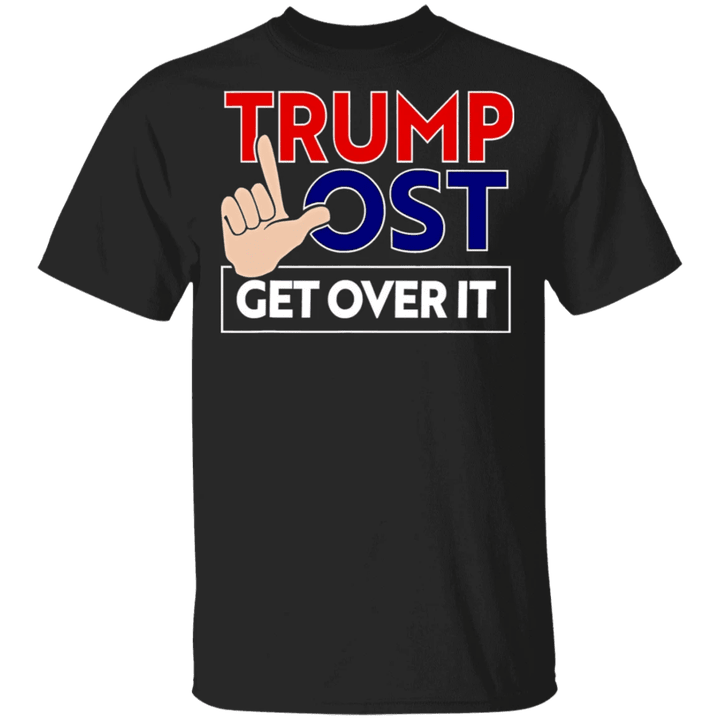 Trump Lost Get Over It Shirt Conservatives Against Trump Anti Trump T Shirt For Sale