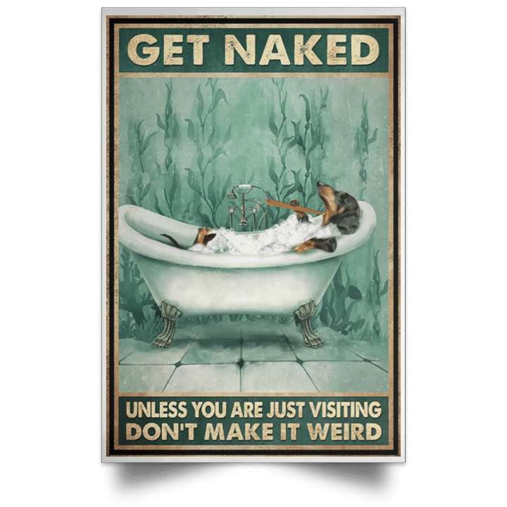 Dachshund Get Naked Unless You Are Visiting Dont Make It Weird Poster Vintage Bathroom Poster