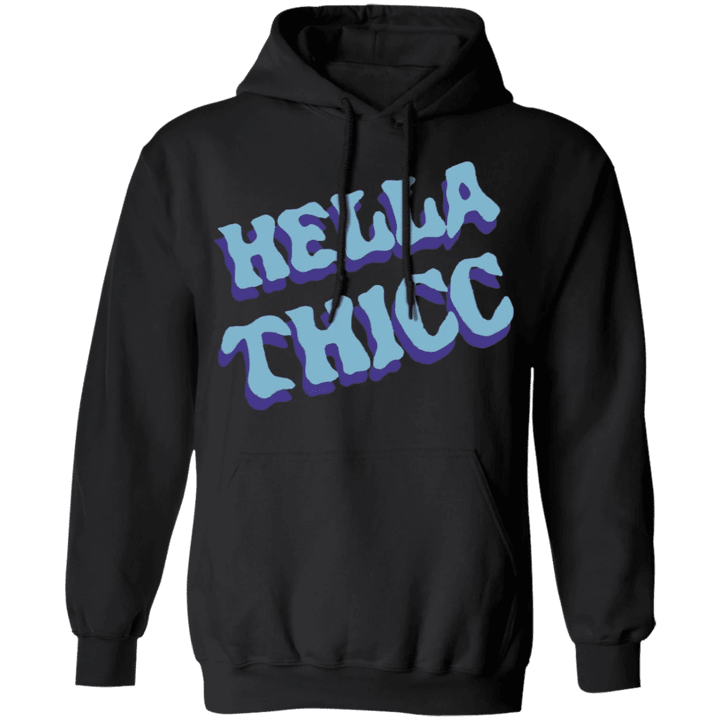 Hella Thicc Hoodie Funny For Men Women Gift