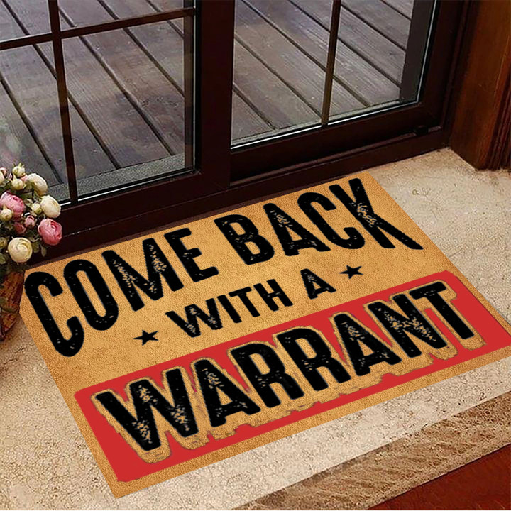 Come Back With A Warrant Doormat Funny Door Mat Saying Indoor Entry Mat