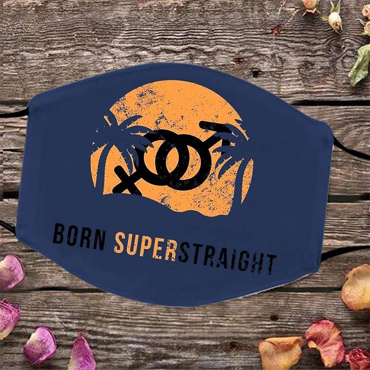 Born Super Straight Face Mask Sexual Orientation Movement Super Straight Merch - Pfyshop.com
