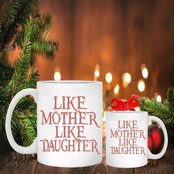 Like Mother Like Daughter Mug Cute Mom Mugs Mother's Day Gift Ideas