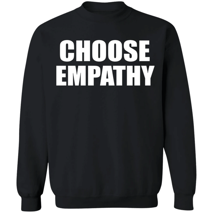 Choose Empathy Sweatshirt Selena Gomez Trendy Clothing Gift For Selena Gomez Fans - Pfyshop.com