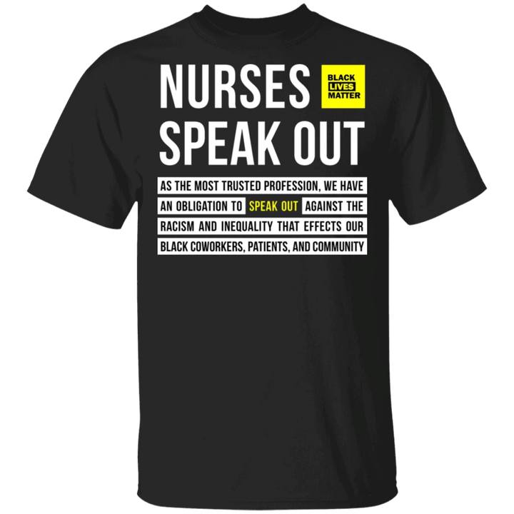 Nurse Speak Out Black Lives Matter Shirt Racial Equality BLM Tee Gift For Nurse