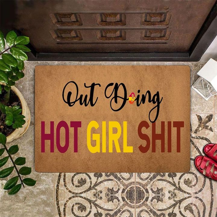 Out Doing Hot Girl Shirt Doormat Funny Doormat Sayings Housewarming Gift For Women