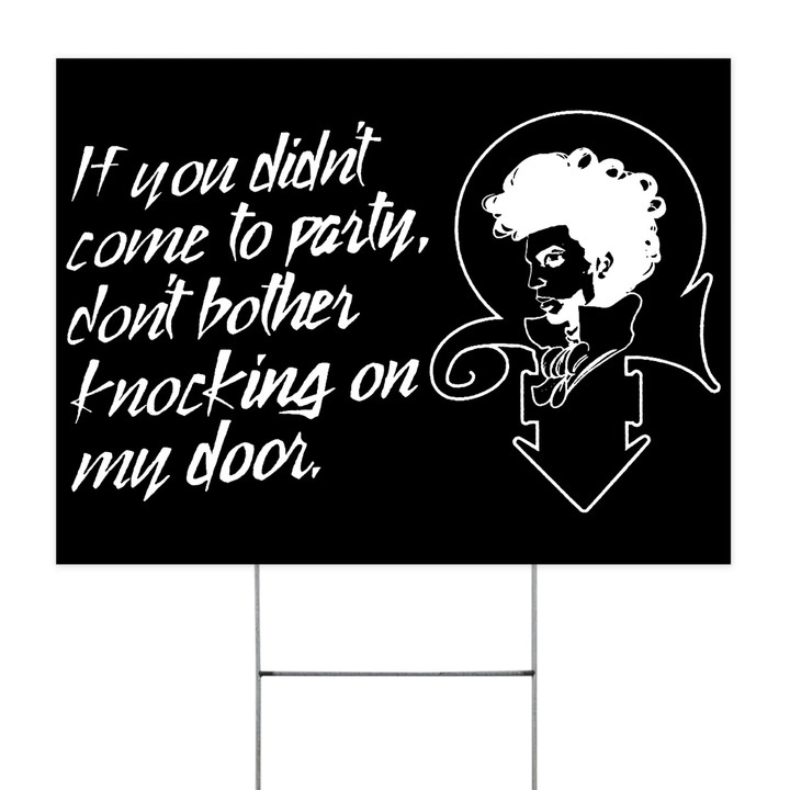 If You Didn't Come To Party Don't Bother Knocking On My Door Yard Sign
