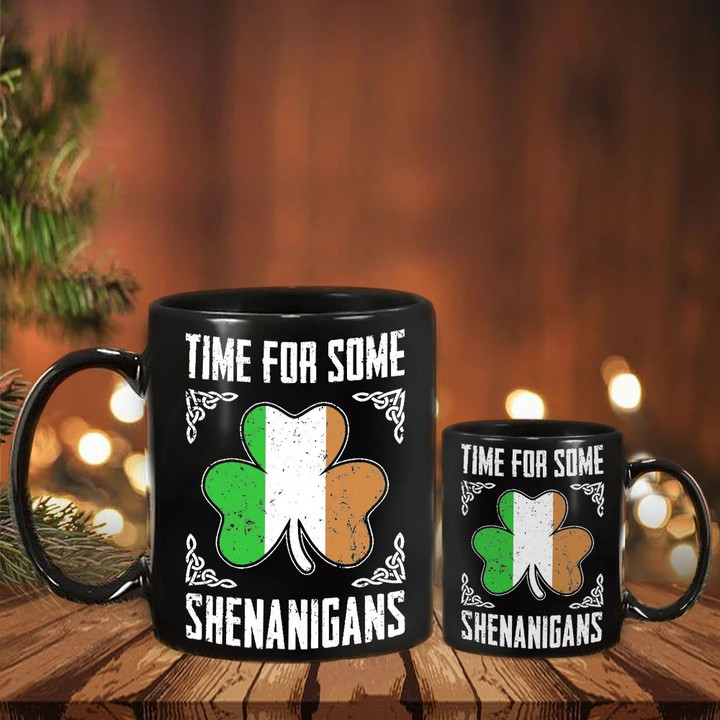 St Patrick's Day Mug Funny Shamrock Irish Time For Shenanigans Saint Patrick's Day Gift Ideas
