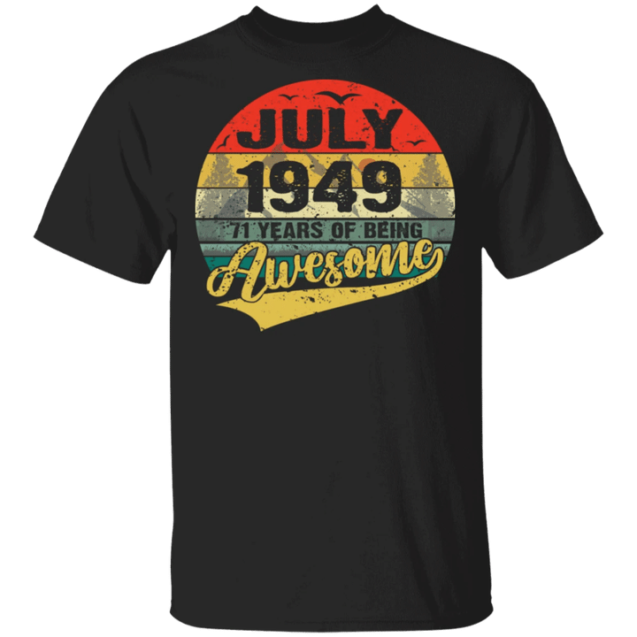 July 1949 71 Years Of Being Awesome T-Shirt Vintage Retro Shirt Design For Birthday 71th
