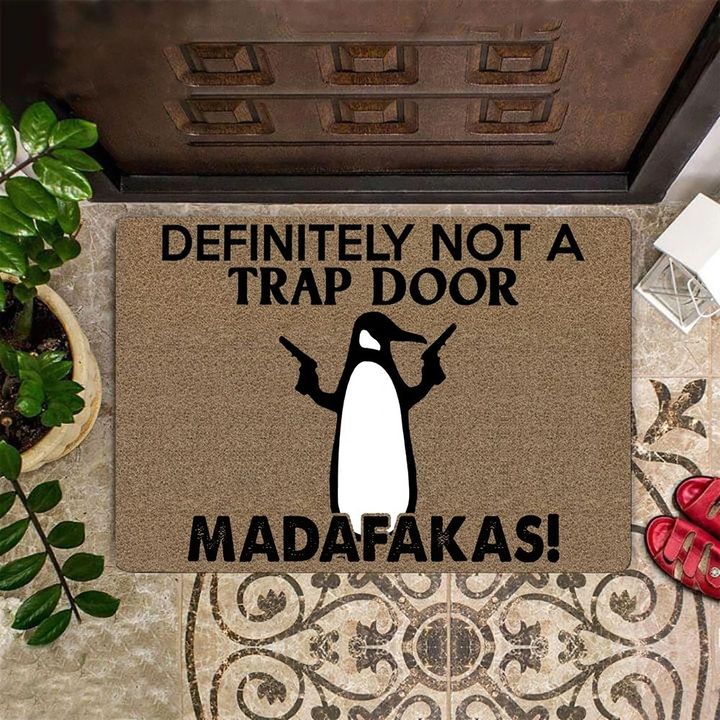 Penguins Madafakas Definitely Not A Trap Door Doormat Funny Saying Gifts For Penguin Lovers