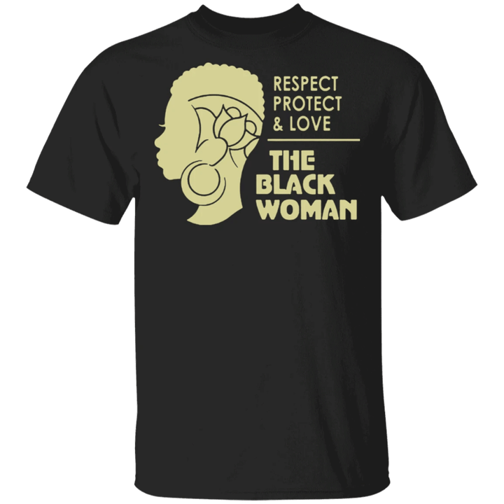 African American Women Shirt Respect Protect And Love The Black Women T-Shirt Blm - Pfyshop.com
