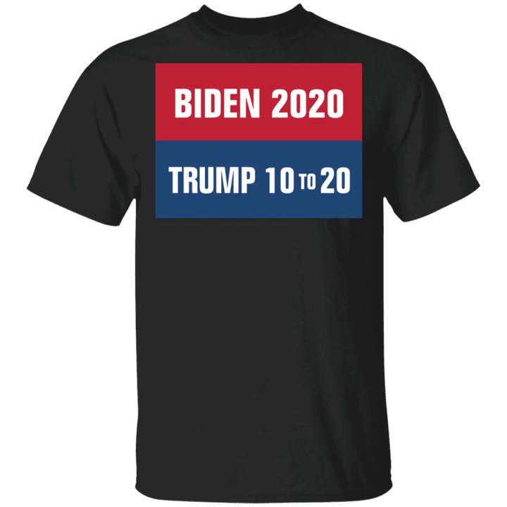 Biden 2020 Trump 10 To 20 T-Shirt Anti Trump Shirts Vote Biden For President Joe Biden Merch