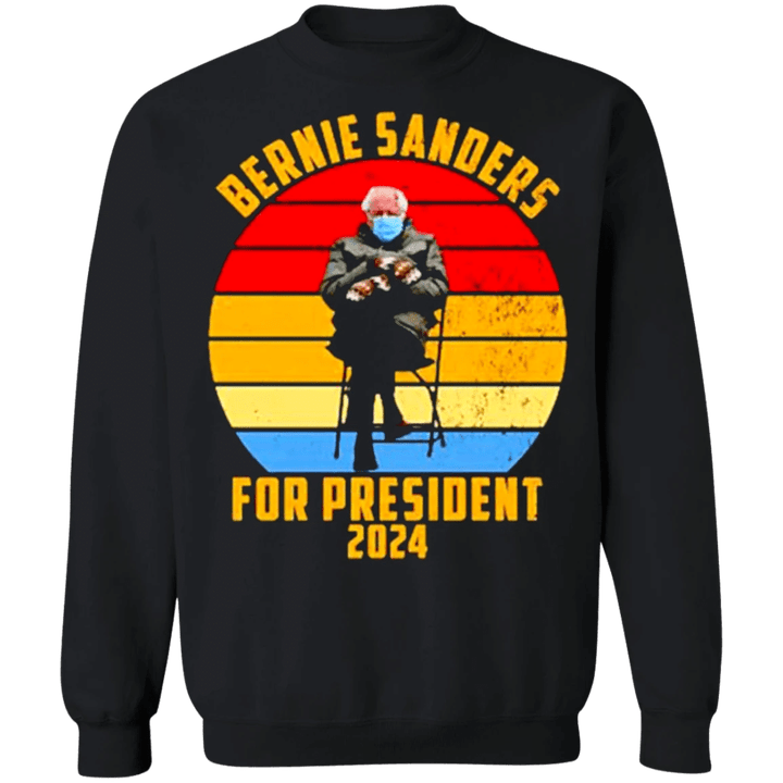 Bernie Sweatshirt Bernie Sanders For President 2024 Bernie Chair Sweatshirt Campaign Merch