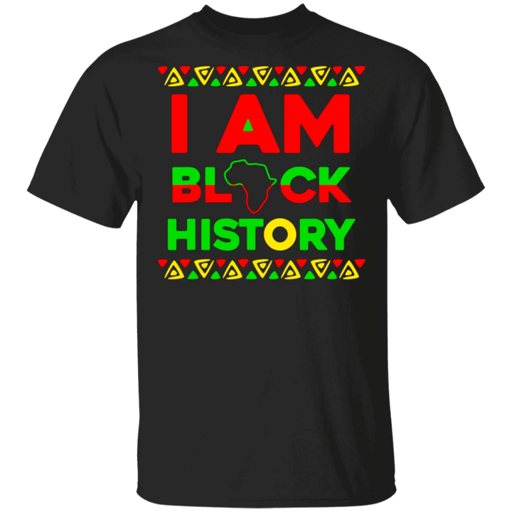I Am Black History Shirt Black History T-Shirt For Men Women