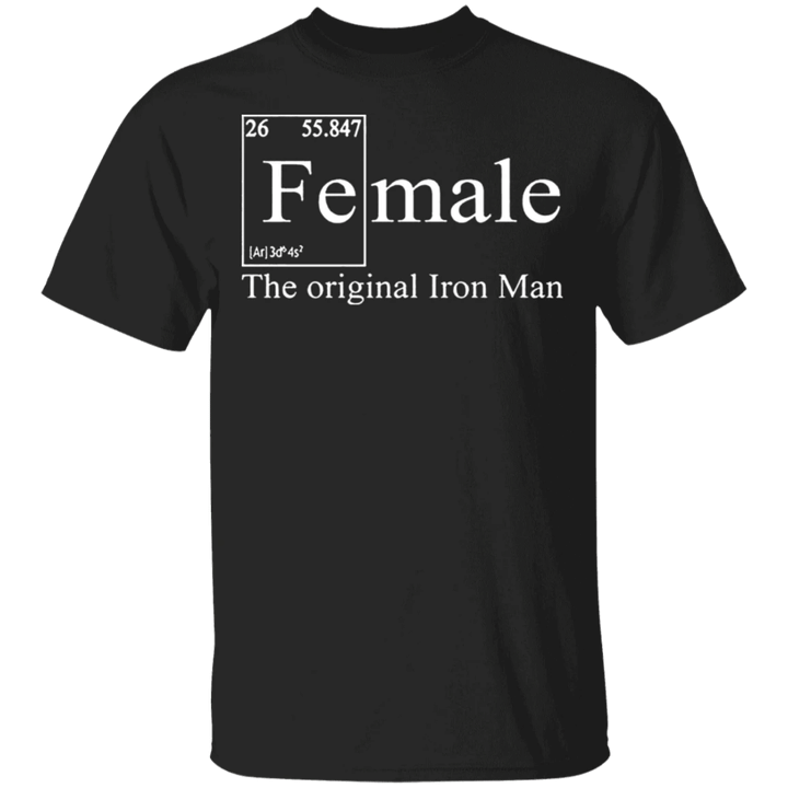 Female The Original Iron Man Shirt Very Funny Chemistry Joke Gift Apparel - Pfyshop.com