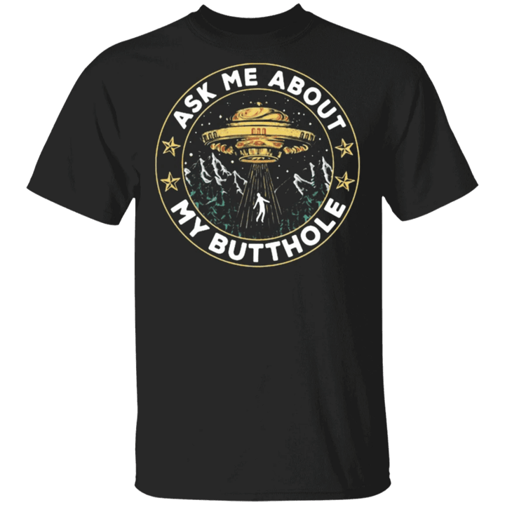 Ask Me About My Butthole Shirt Funny T-Shirt For Men Women