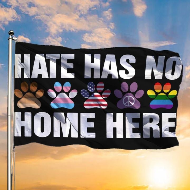 Paw Dogs Hate Has No Home Here Flag LGBTQ Flag Outdoor Decor