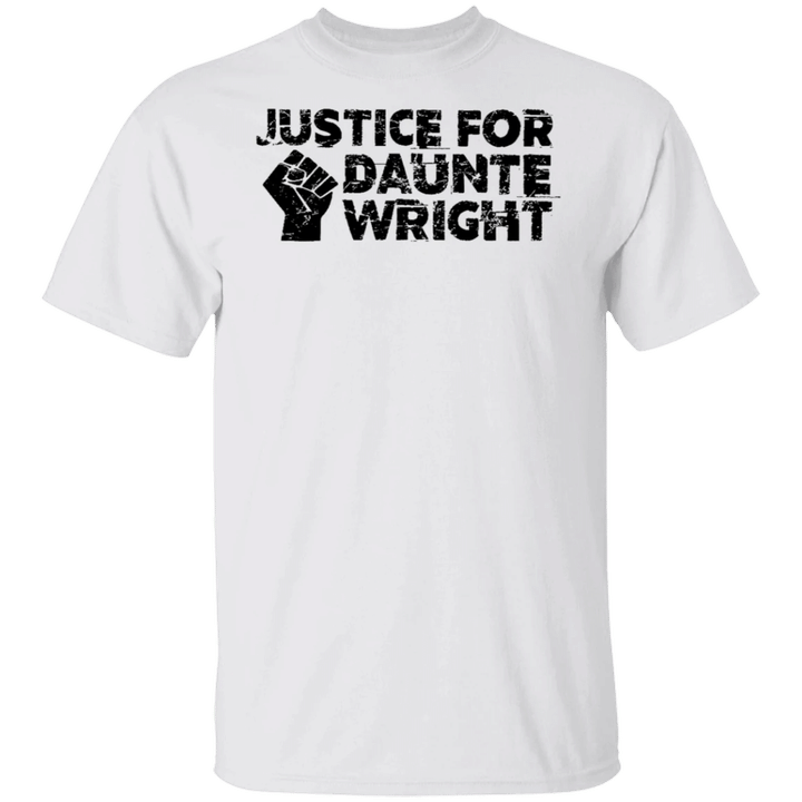 Justice For Daunte Wright Shirt BLM Black Lives Matter Fist T-Shirt No Justice No Peace Shirt