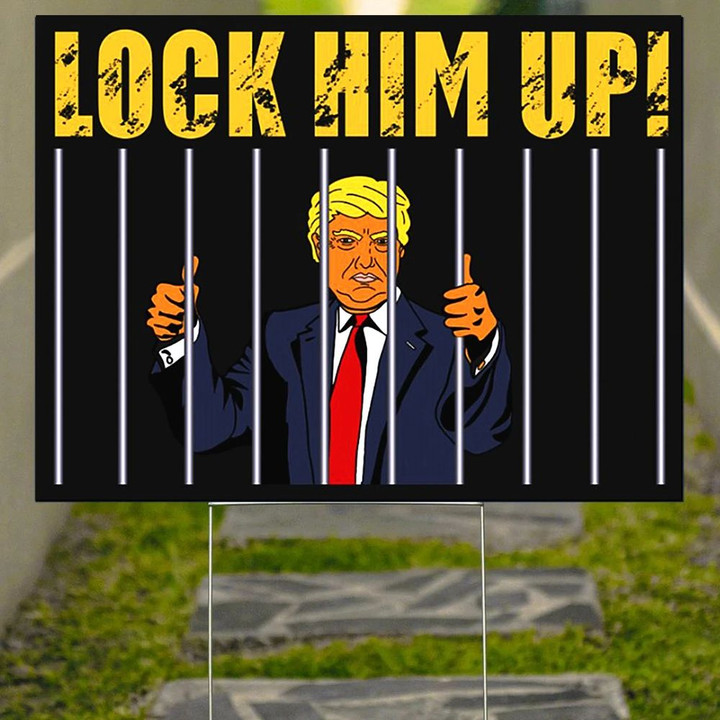 Lock Him Up Yard Sign Trump For Prison 2020 Lawn Sign Funny Political Yard Signs For Anti Trump