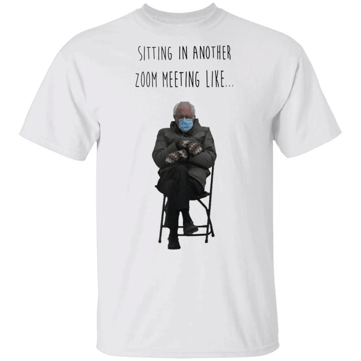 Bernie Meme Shirt Sitting In Another Room Meeting Like Funny Bernie Sanders Shirt With Saying - Pfyshop.com