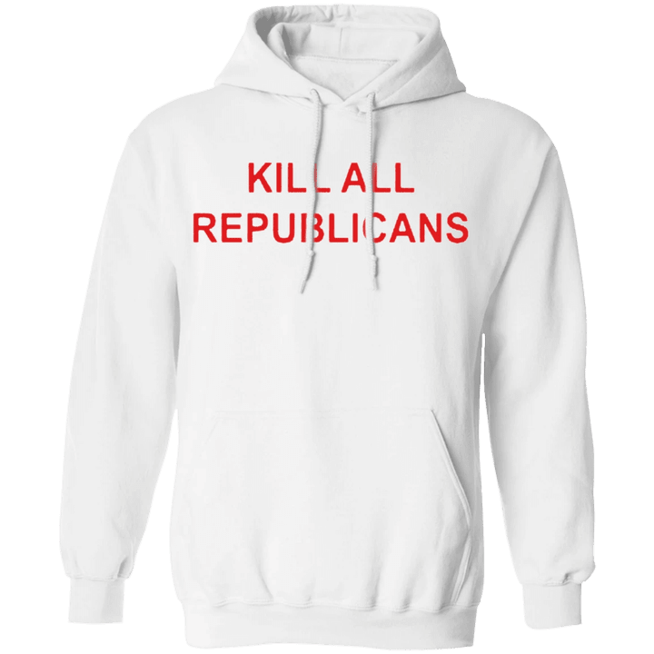 Kill Republicans Hoodie