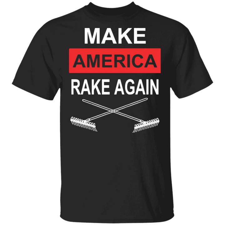 Make America Rake Again T-Shirt 4 Seasons Total Landscaping Shirt Gift For Grandparents