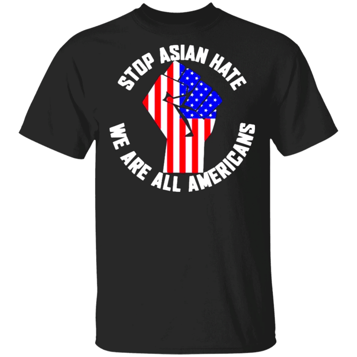 Hand stop Asian hate we are all Americans flag 2021 Shirt
