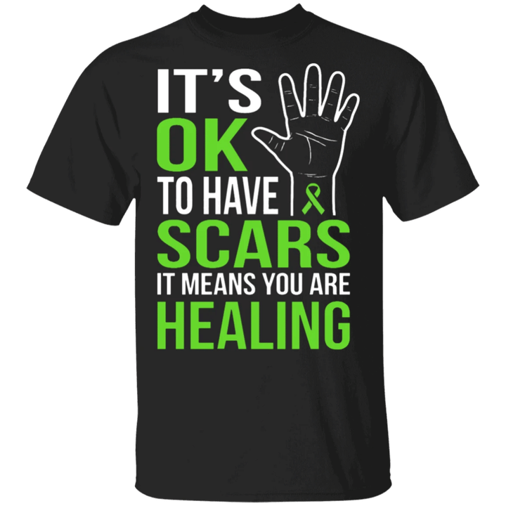 Mental Health Awareness Shirt It's Okay To Have Scars Its Means You Are Healing