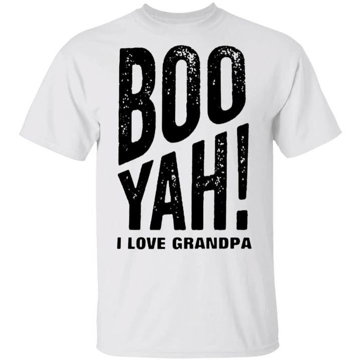 Boo Yah Shirt I Love Grandpa Funny T-Shirt For Grandson Granddaughter