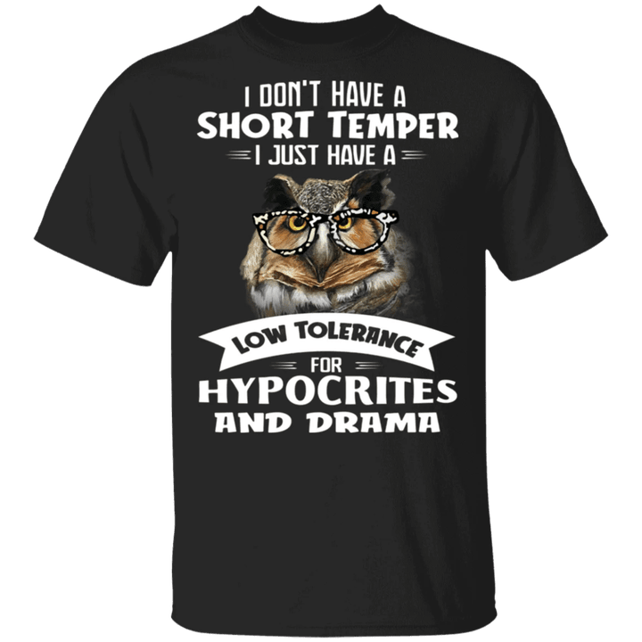 Owl I Just Have A Tolerance For Hypocrites And Drama T-Shirt Sarcasm Tee Shirt For Men Woman - Pfyshop.com