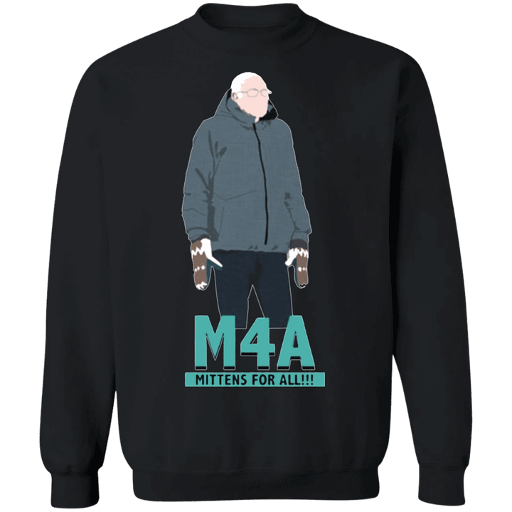 Bernie Sweatshirt M4A Mittens For All Bernie Sanders Meme Sweatshirt For Men Women