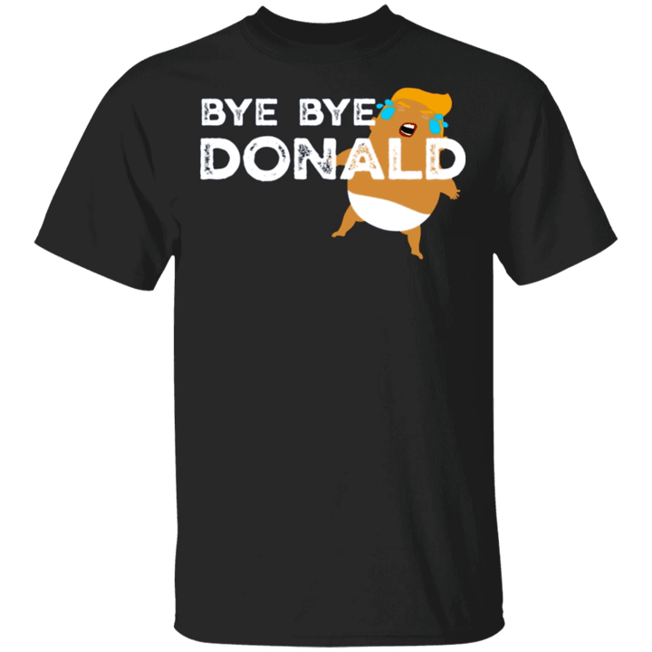 Bye Bye Trump T-Shirt Funny Trump Baby Meme Anti Trump Merchandise Shirt Men Women Gif