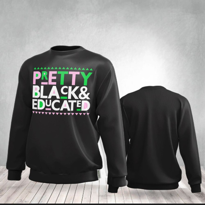 AKA Sweatshirt Pretty Black And Educated Shirt Melanin Clothes Gifts For Black Moms
