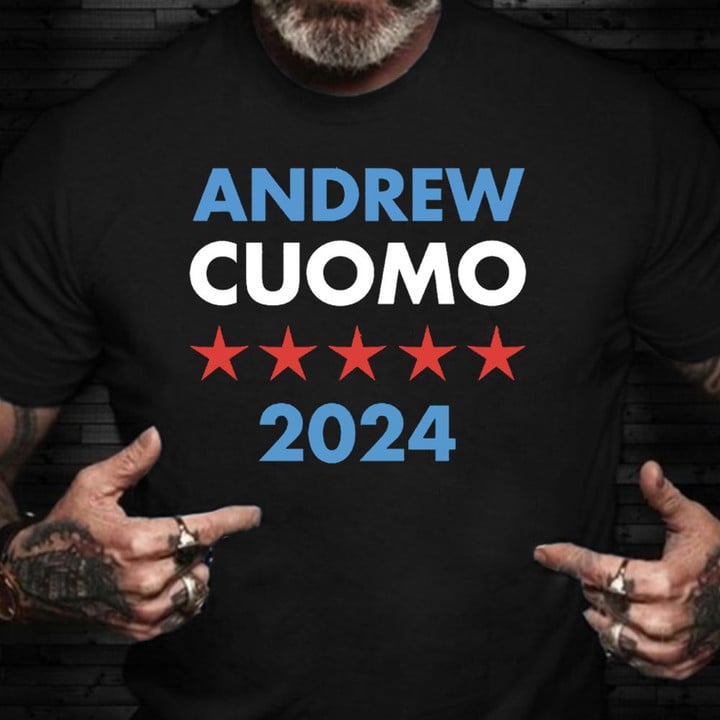 Andrew Cuomo 2024 Shirt Governor NY Presidential Candidates 2024 Gifts For Brother In Law