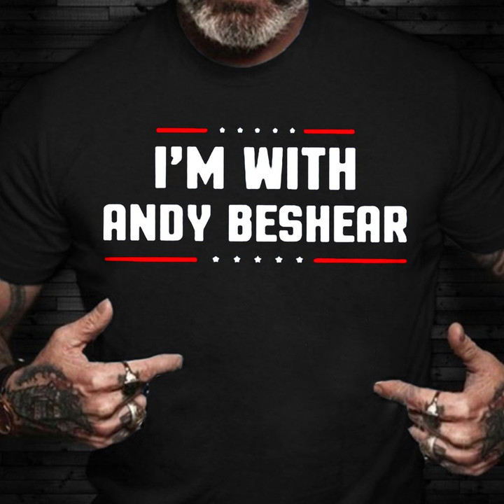I'm With Andy Beshear Shirt Political Campaign Democrat Merch Best Gift For Brother In Law
