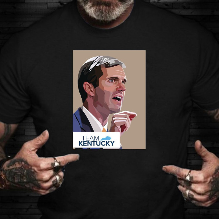 Andy Beshear Shirt Team Kentucky Support Shirt Gift Ideas For New Parents
