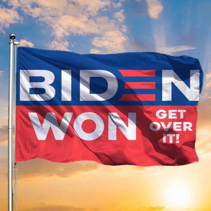 Joe Biden Won Get Over It 2020 President Flag