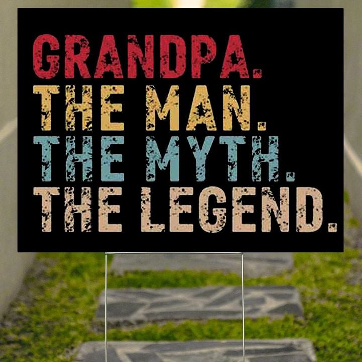 Grandpa The Man The Myth The Legend Happy Father's Day Yard Sign Fathers Day Gift For Grandpa