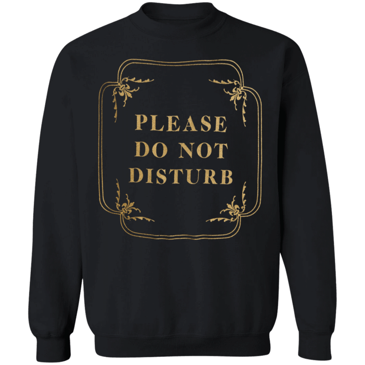 Do Not Disturb Sweatshirt Funny Sarcastic Vintage Crewneck