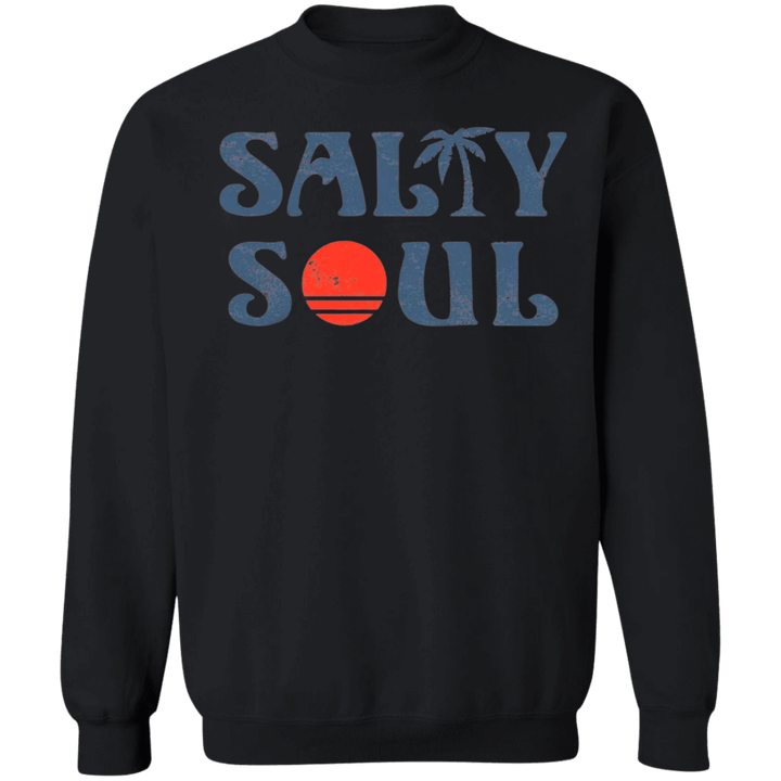 Salty Soul Sweatshirt Ocean Lovers Summer Cute Clothes Best Friend Gifts For Guys
