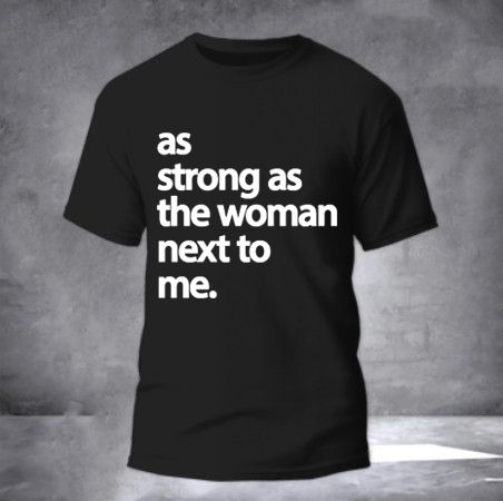 As Strong As The Woman Next To Me Sweatshirt Feminist Slogan Funny Clothes Wife Gift Ideas
