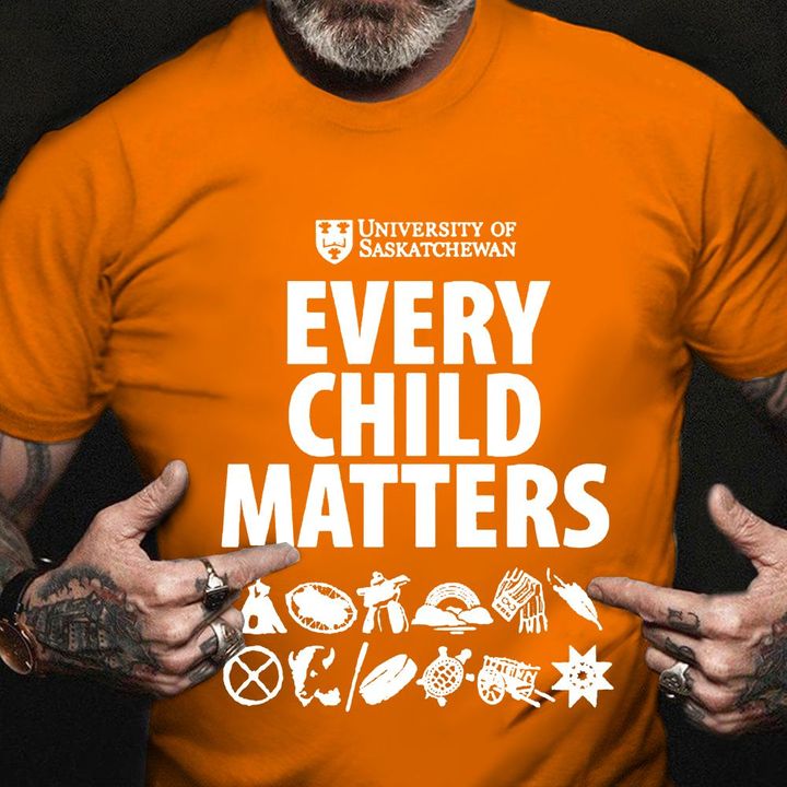 Every Child Matters Shirt University Of Saskatchewan Residential Shools ​Orange Shirt Day 2021
