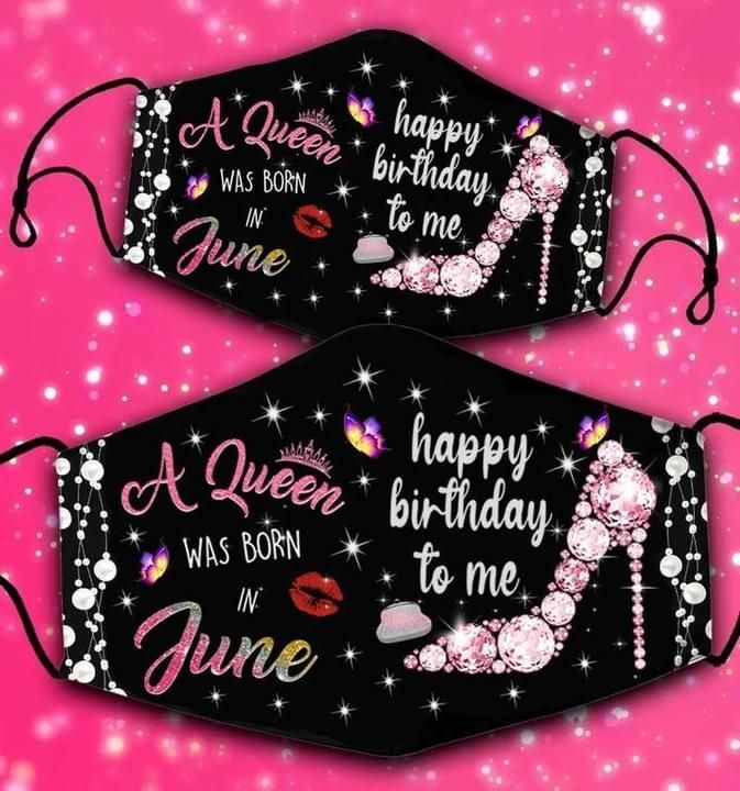 A Queen Was Born In June Face Mask Cute Mask Birthday Gift For Girlfriend