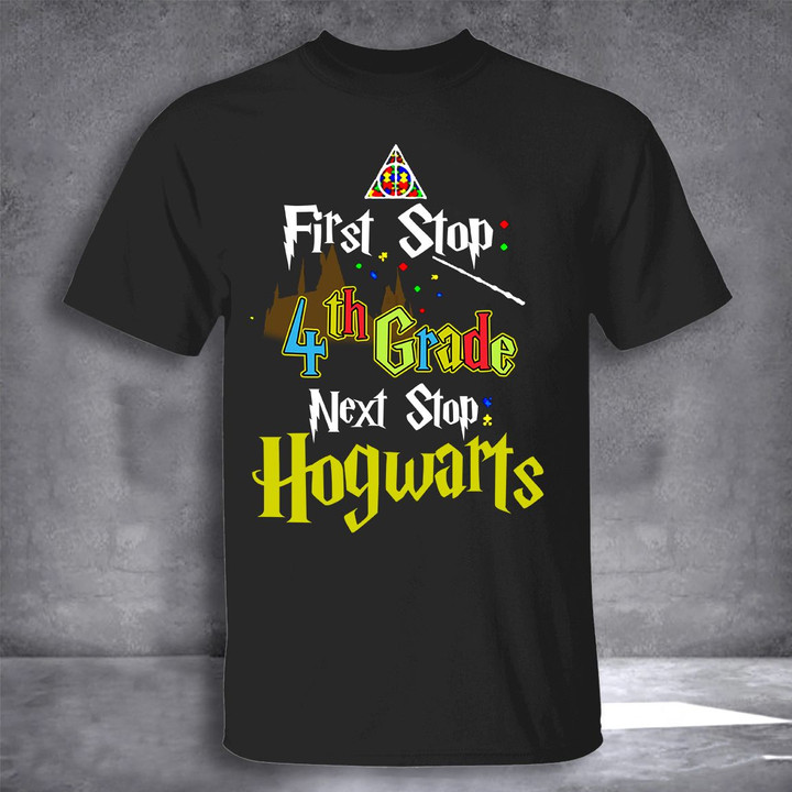 First Stop 4Th Grade Next Stop Hogwarts T-Shirt Back To School Gift For 4Th Grade Girls Boys