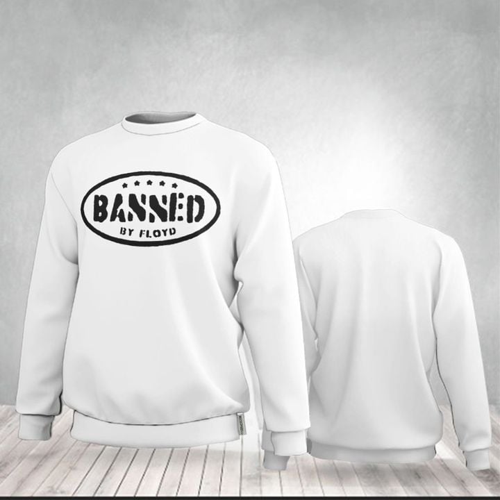 Banned By Floyd Logan Paul Sweatshirt February 20 2021  Fight Clothes Boxing Gift Ideas For Fans